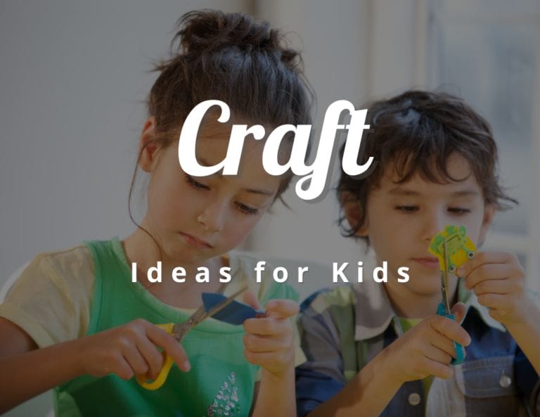 Need Some Fun Craft Ideas for Kids? Start Here!