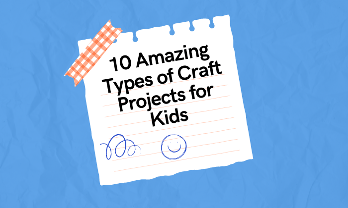 Craft Projects for Kids