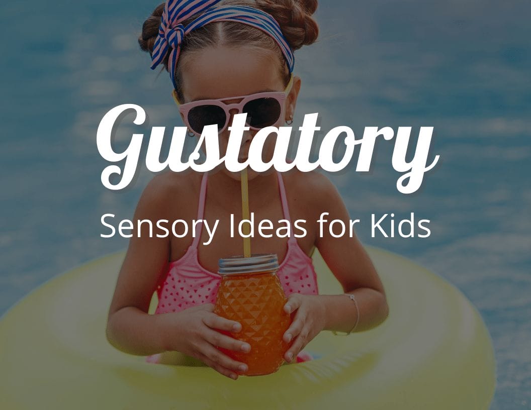 Gustatory Sensory Ideas for Kids