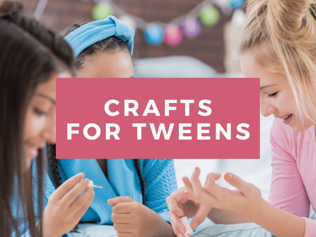 10 Amazing Crafts for Tweens