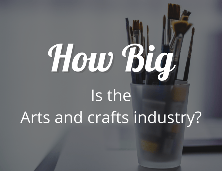 How Big Is The Arts And Crafts Industry