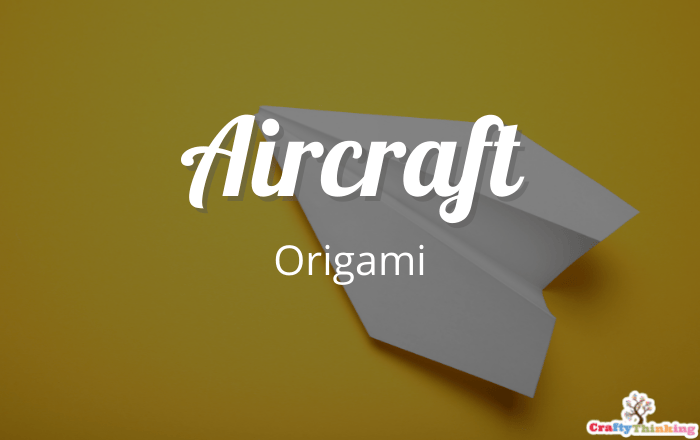 Aircraft Origami