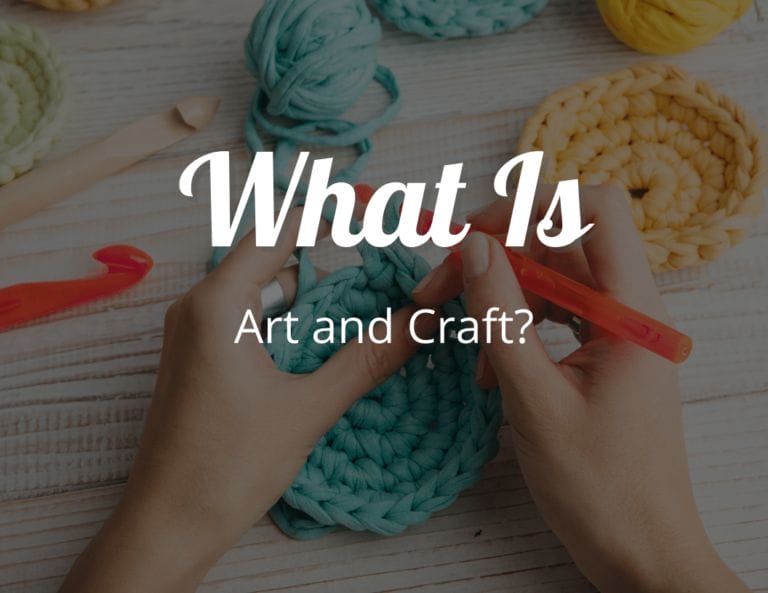 What Is Art and Craft? Find Out the Difference Between Art and Craft