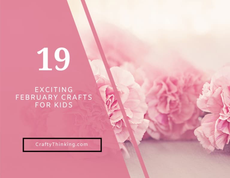19 Exciting February Crafts For kids