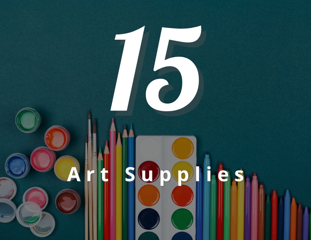 The best list of art supplies for kids: To help you free up more time for  what is important {free printable}