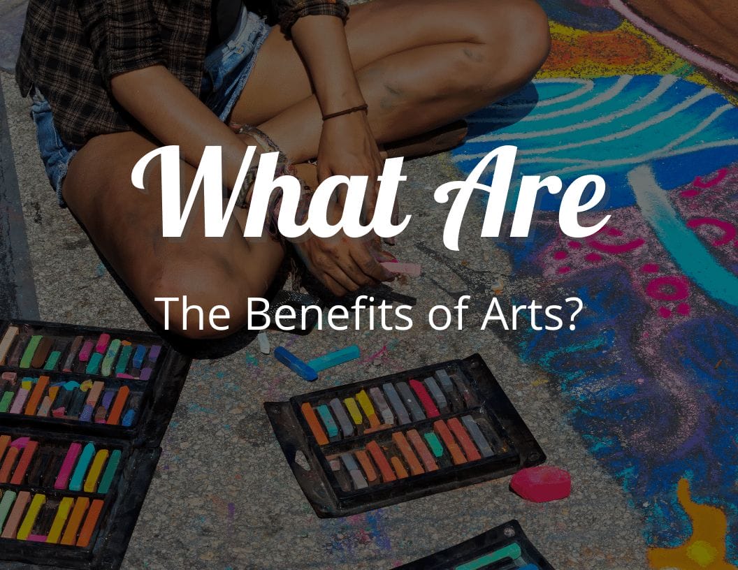 What Are the Benefits of Arts