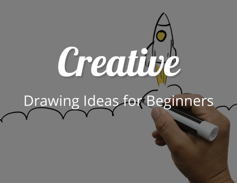 Drawing 101: Creative Drawing Ideas for Beginners Artists