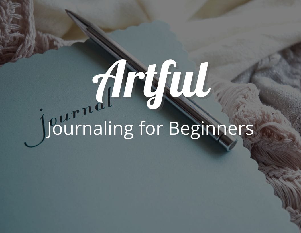 Artful Journaling for Beginners