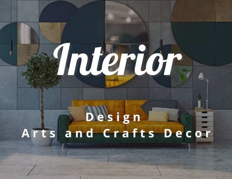 15 Timeless Interior Design Arts and Crafts: The Beauty of Contemporary Arts