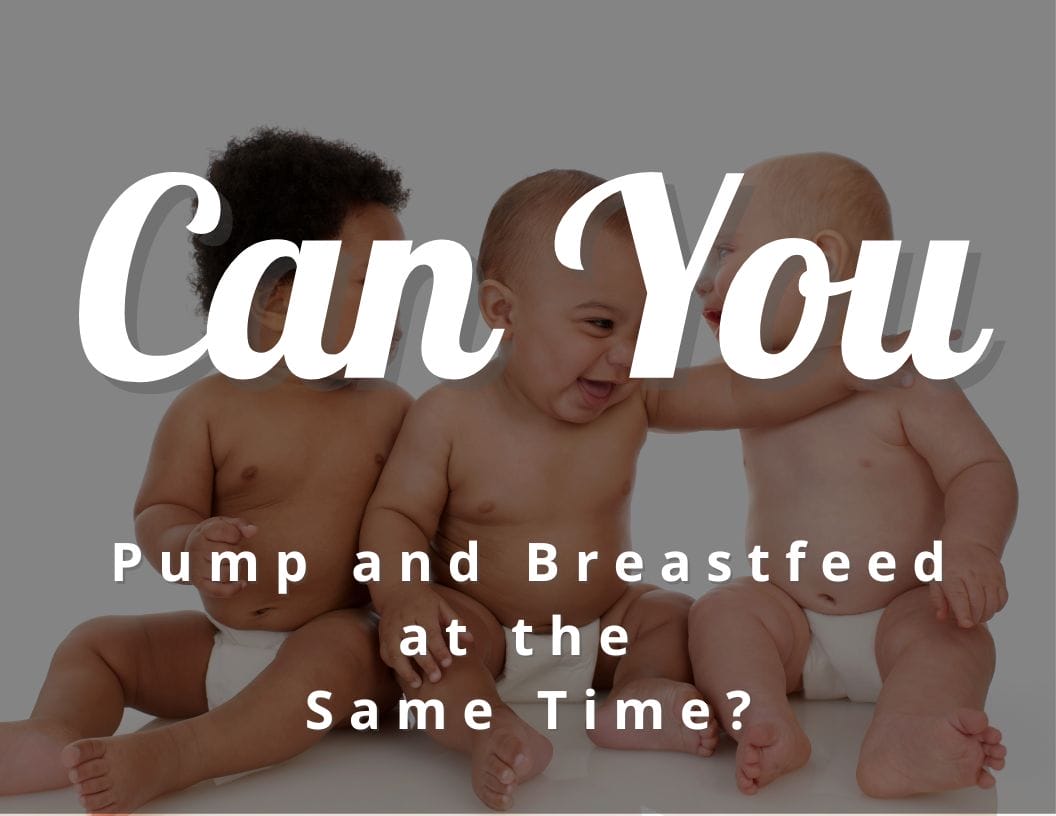 Can You Pump and Breastfeed at the Same Time