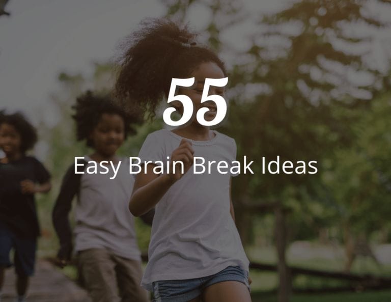 55 Easy Brain Break Ideas: Quick Ways to Refocus and Refresh