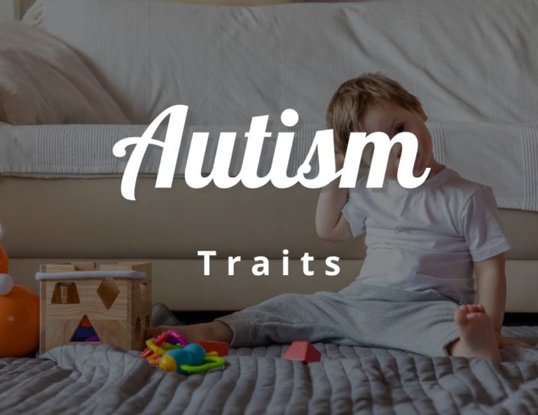 10 Important Autism Traits and Everything You Need to Know About Signs of Autism