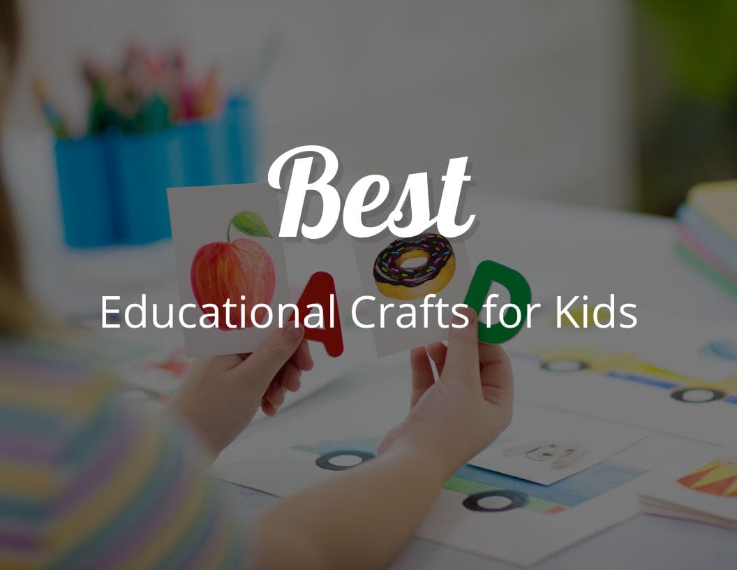 Best Educational Crafts for Kids