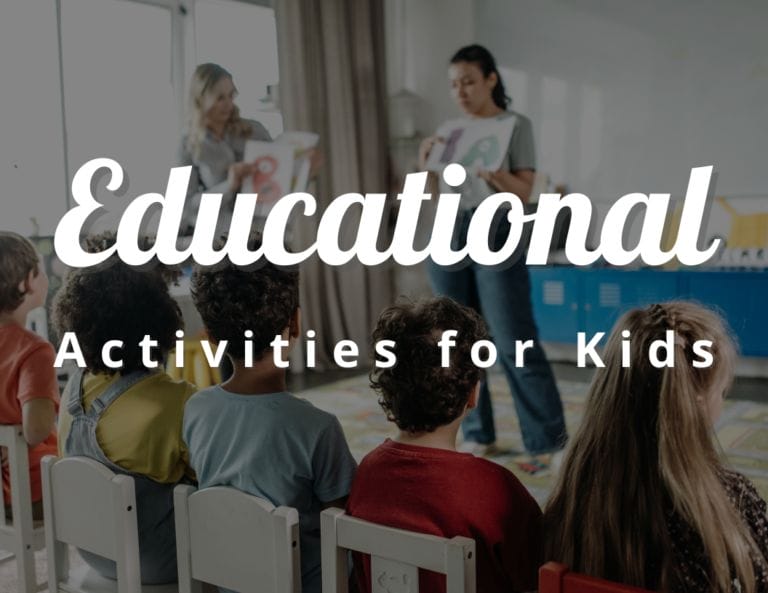 25 Educational Activities for Kids of All Ages: Learning Hands-on