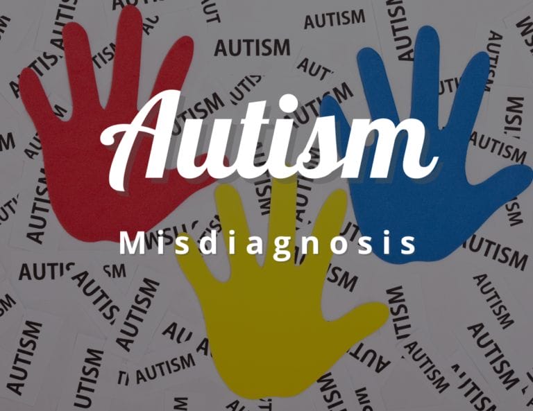 Autism Misdiagnosis: 15 Ways Autism Spectrum Disorder is Misdiagnosed