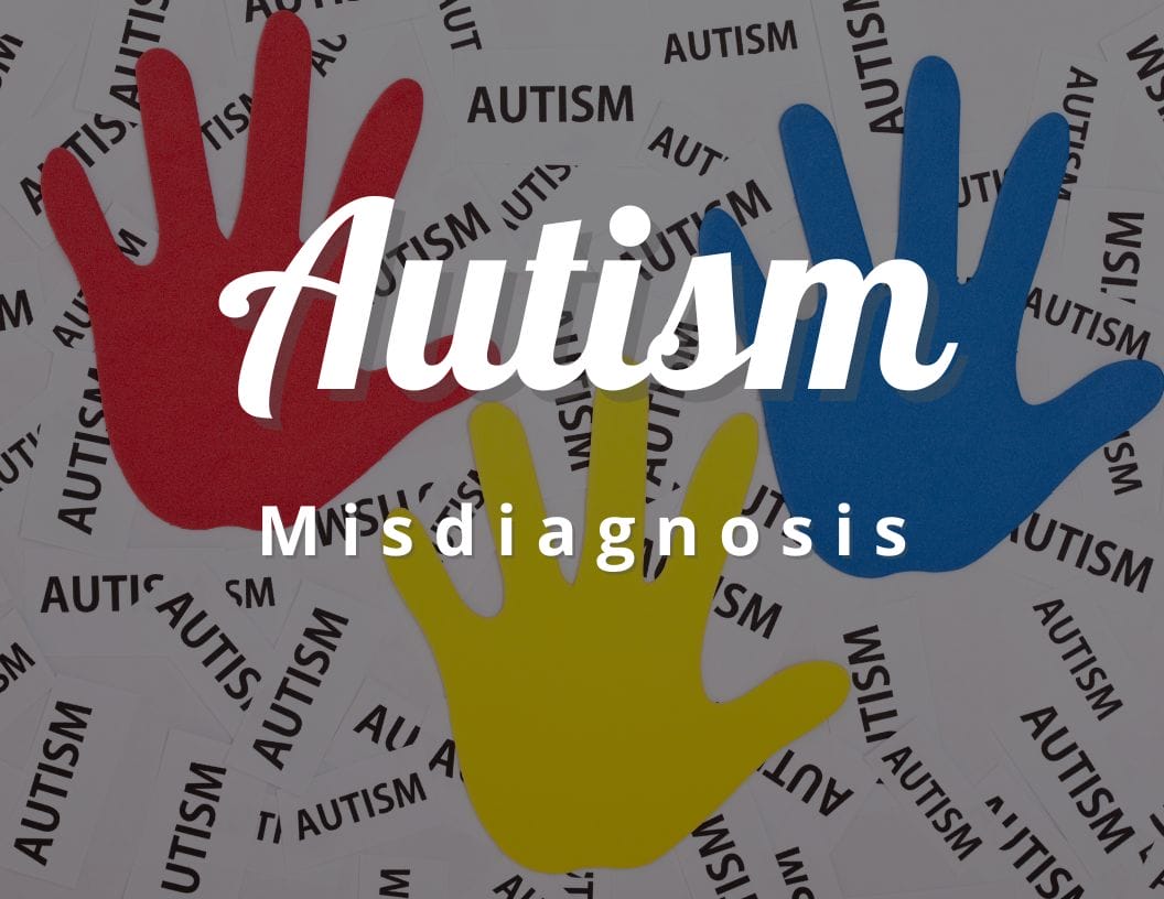 Reasons behind Autism Misdiagnosis