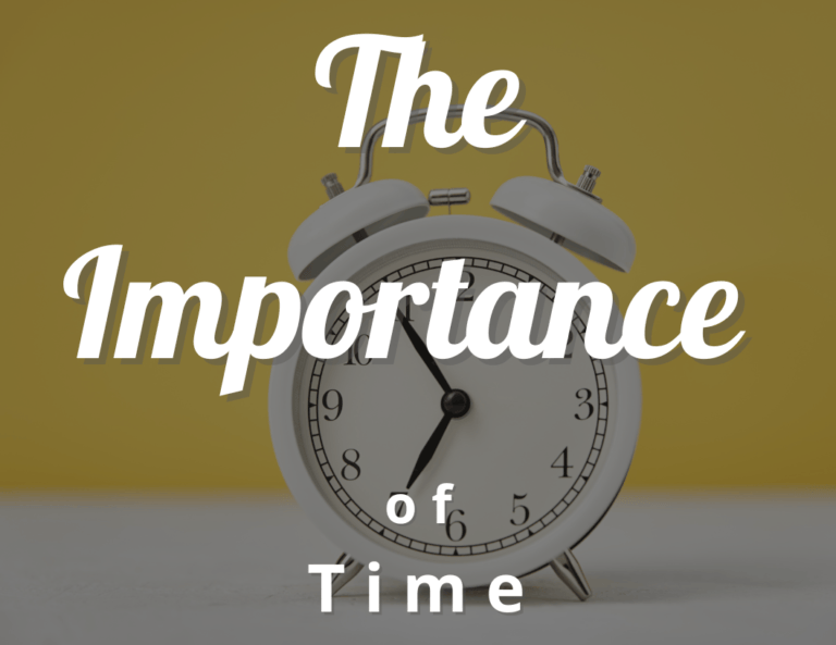 The Importance of Time: 11 Reasons Why Time is Important