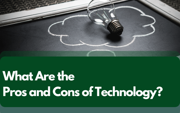 What Are the Pros and Cons of Technology?