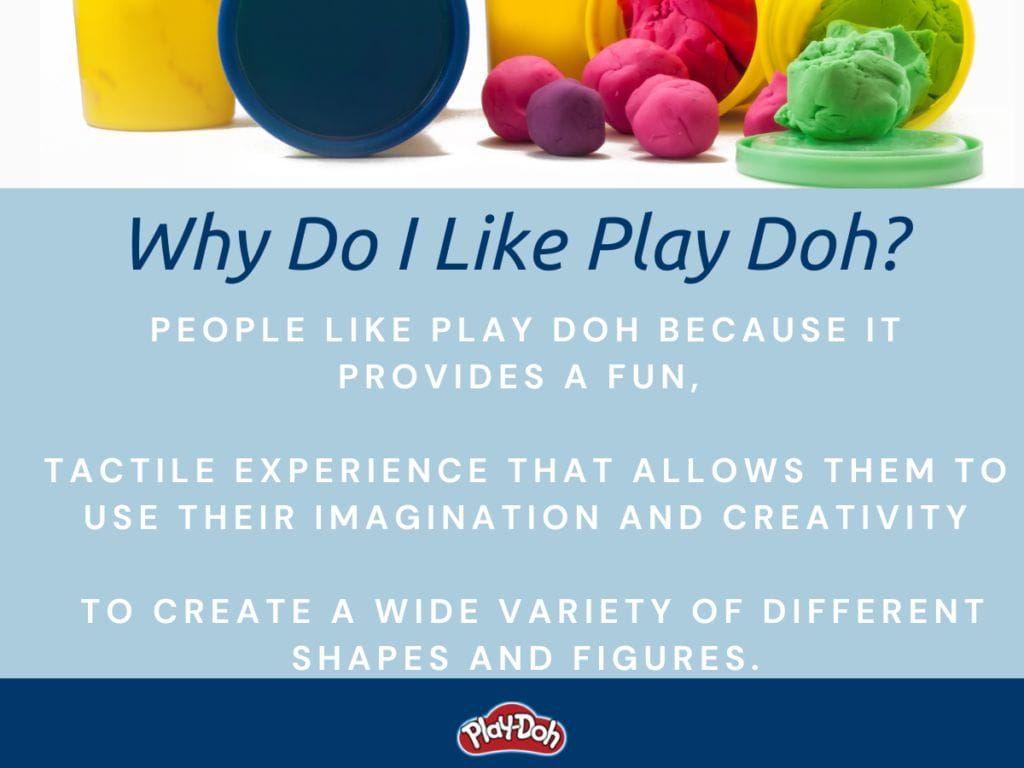 why do people like play doh?
