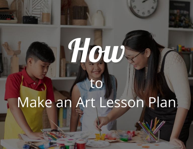 How to make an Art Lesson Plan in 8 Proven Steps: A Guide for Educators