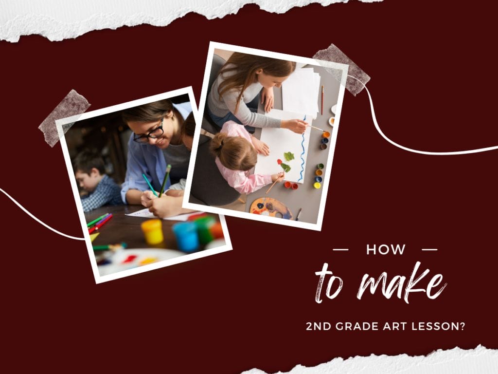 How to make 2nd Grade Art Lesson?