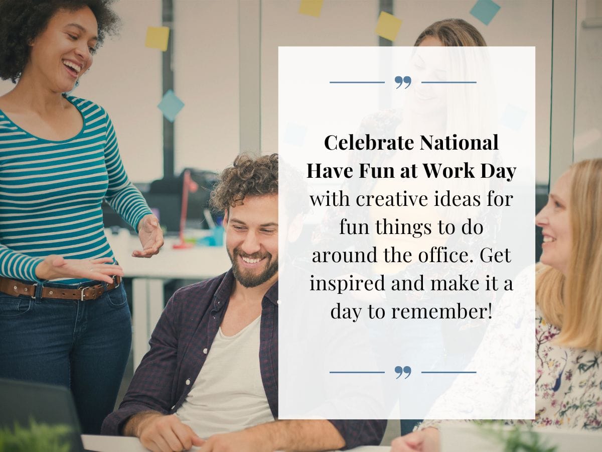 National Have Fun at Work Day Ideas Celebrate National Fun at Work Day