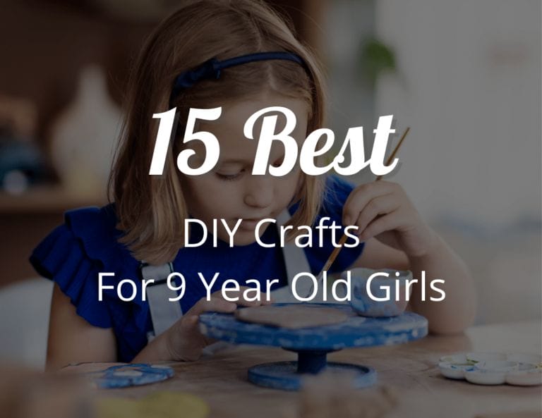 The 15 Best DIY Crafts for 9 Year Olds Girl: Fun and Fabulous