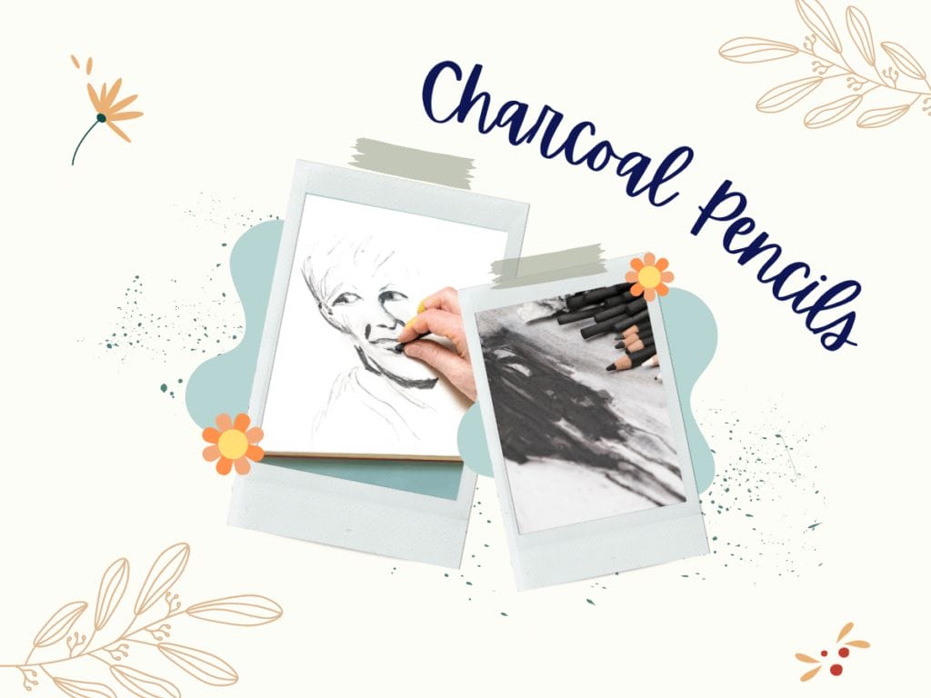 8. Charcoal Pencils