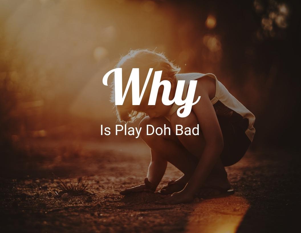 Why Is Play-Doh Bad