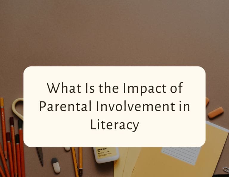 What is the impact of parental involvement in literacy?