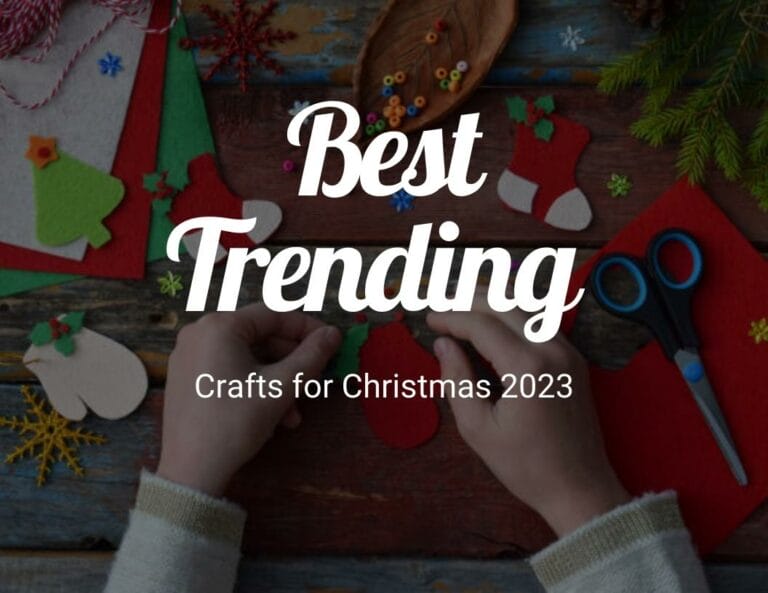 Best Trending Crafts for Christmas 2023