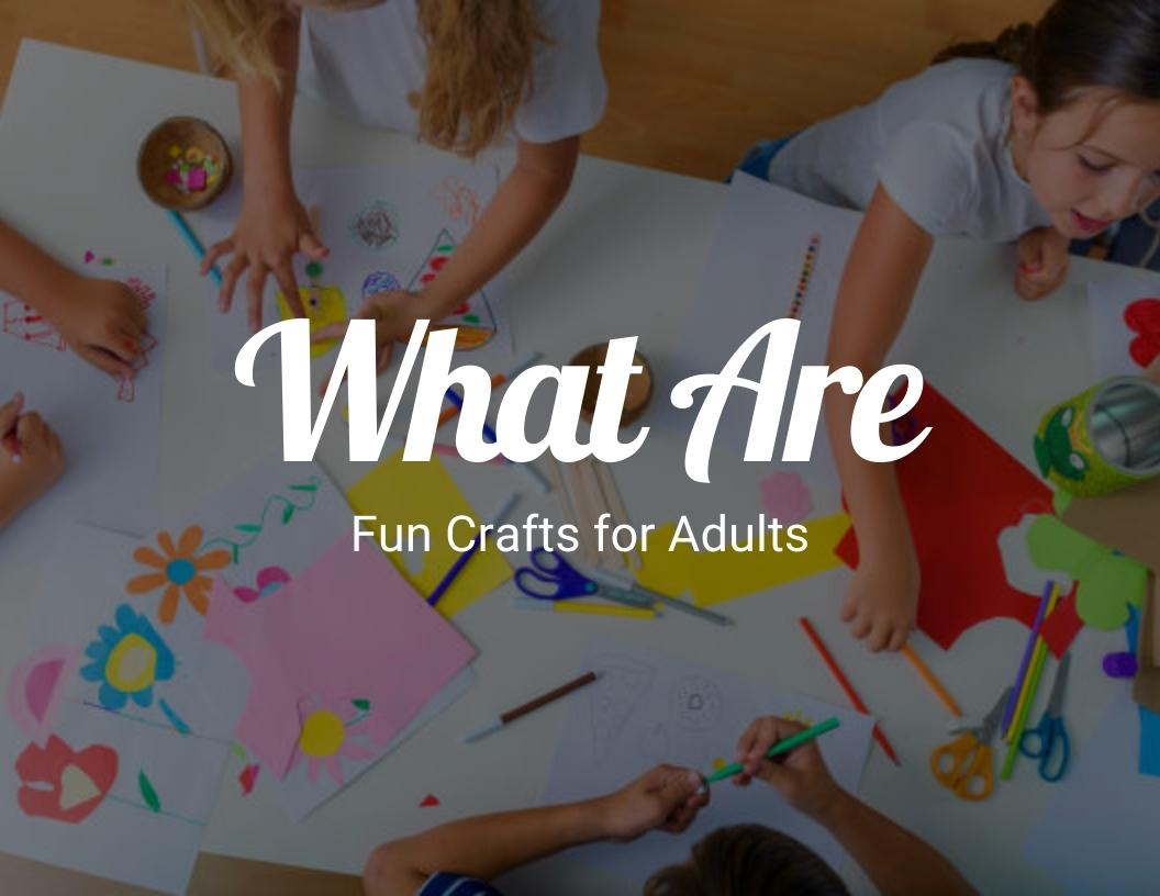 What are fun crafts for adults