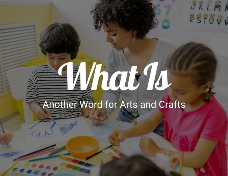 What Is Another Word for Arts and Crafts?