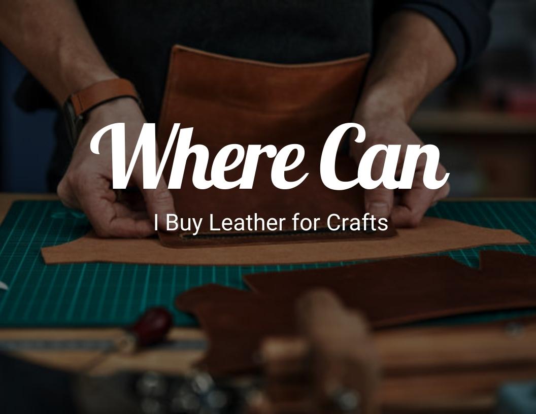 Where can I buy leather for crafts