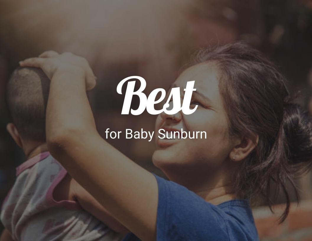 Best For Baby Sunburn? (A Mother's Guide)