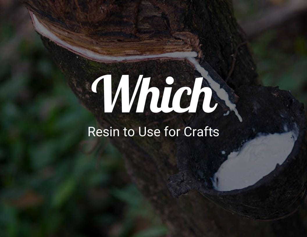 Which resin to use for crafts