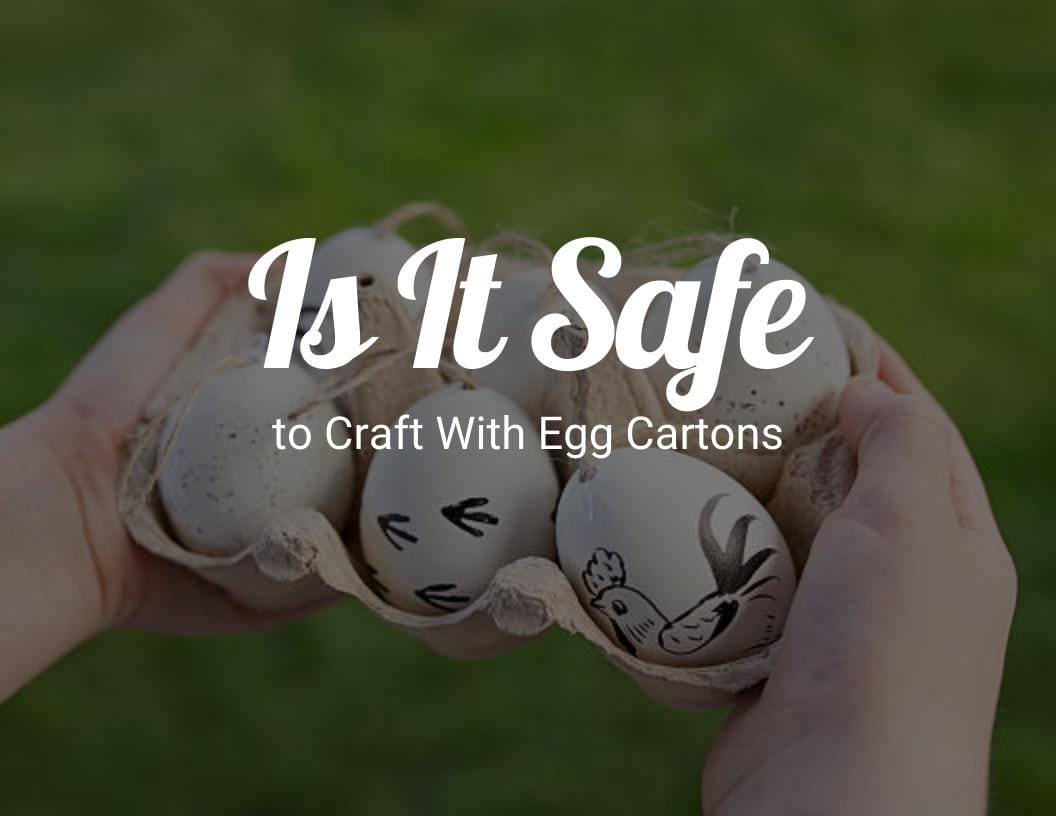 Is it safe to craft with egg cartons