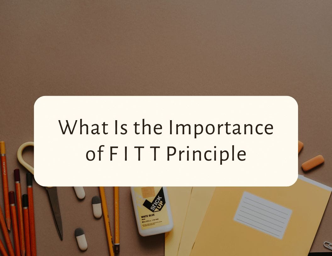 What Is the Importance of F I T T Principle