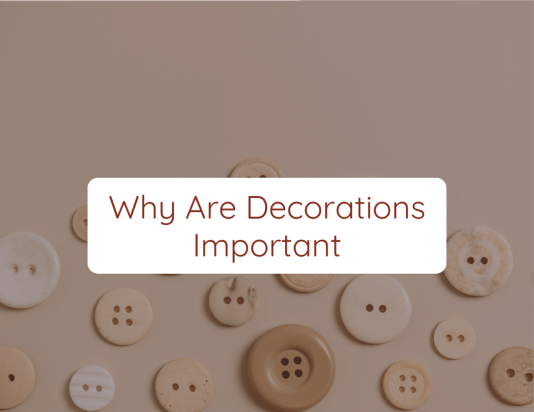 why are decorations important