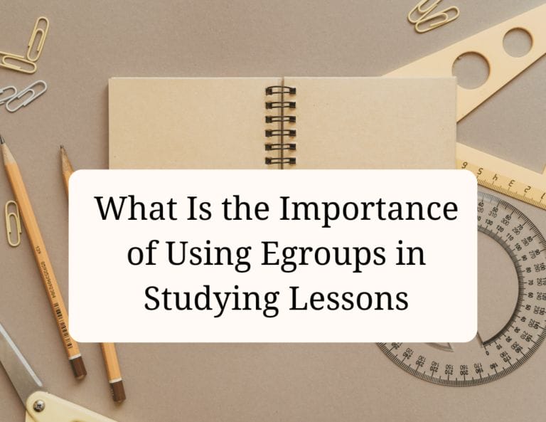 what is the importance of using egroups in studying lessons