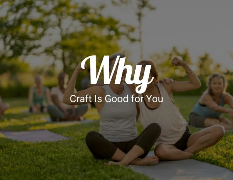Why Craft Is Good for You?
