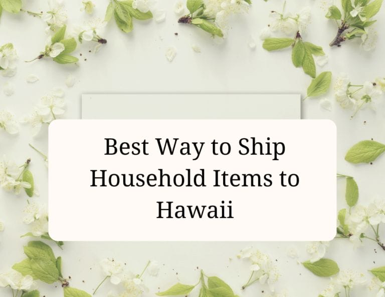 best way to ship household items to hawaii