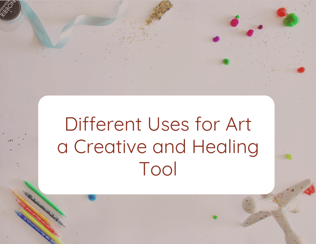 Different Uses for Art a Creative and Healing Tool