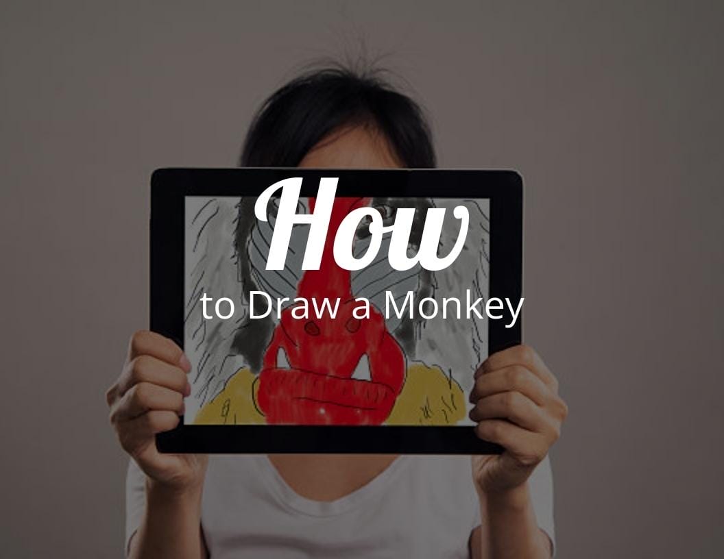 How To Draw a Monkey