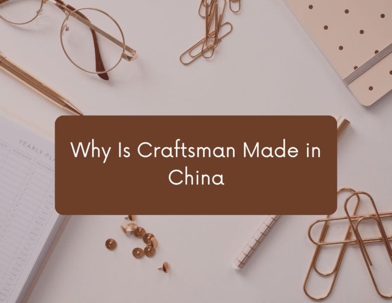 why is craftsman made in china