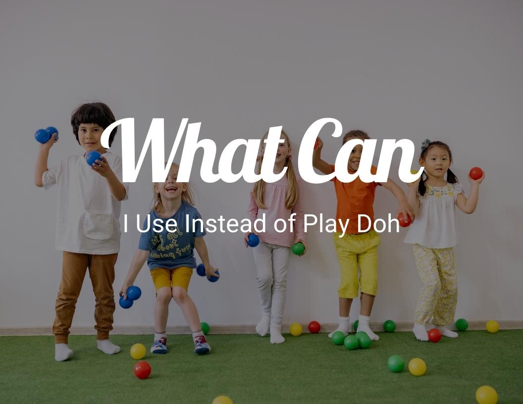 What Can I Use Instead of Play Doh