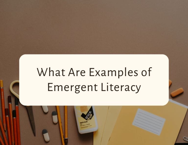 What are examples of emergent literacy?