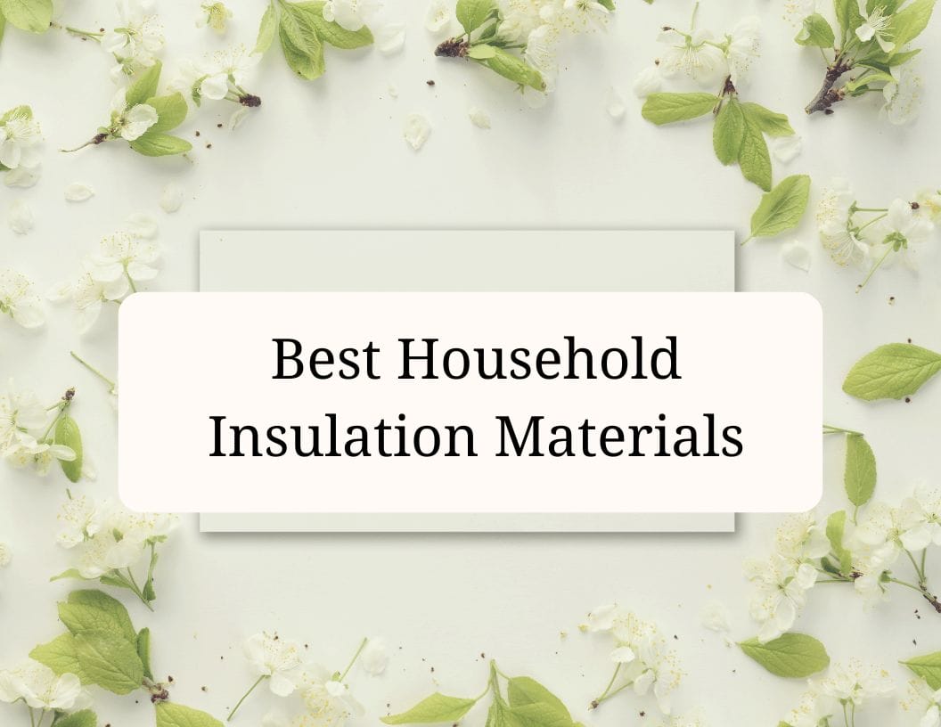 best household insulation materials CraftyThinking