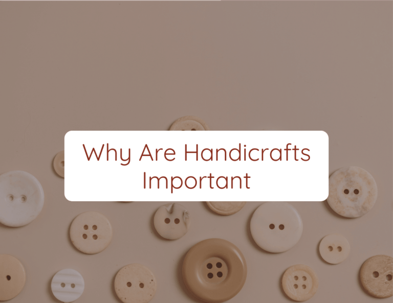 why are handicrafts important