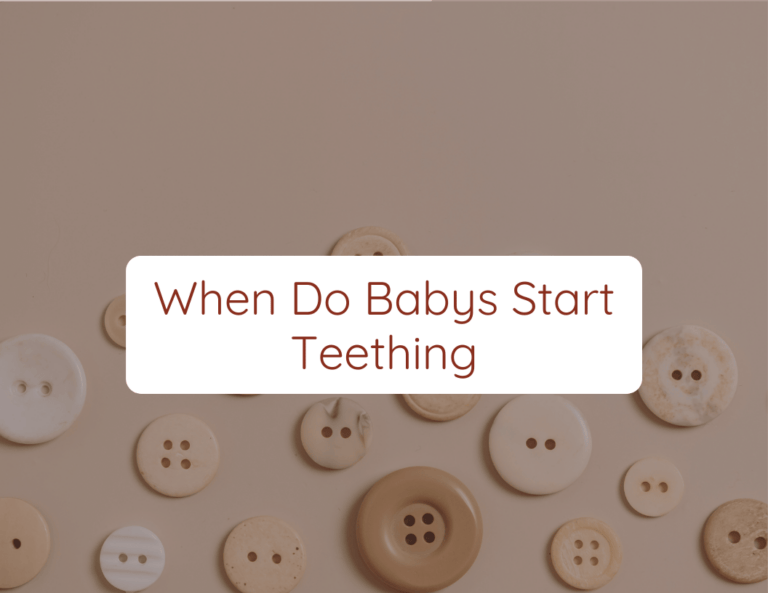 When Do Babys Start Teething?